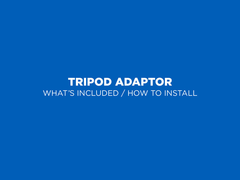 Tripod Adaptor Kits - Universal Fit